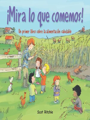 cover image of ¡Mira lo que comemos! (See What We Eat! A First Book of Healthy Eating)